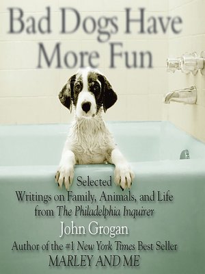 cover image of Bad Dogs Have More Fun
